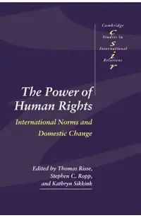 The Power of Human Rights: International Norms and Domestic Change