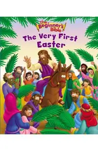 The Beginner's Bible the Very First Easter