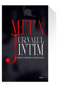 Mita . Jurnalul intim si adevarat al Mariei Suru