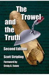 The Trowel and the Truth: A Guide to Field Archaeology in the Holy Land