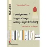L'enseignement/ l'apprentissage des temps simples de l'indicatif. Methodes et strategies