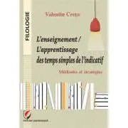 L'enseignement/ l'apprentissage des temps simples de l'indicatif. Methodes et strategies