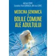 Medicina genomica si bolile comune ale adultului