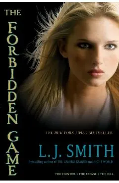 The Forbidden Game: The Hunter; The Chase; The Kill