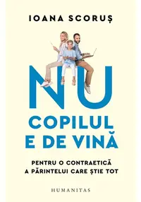 Nu copilul e de vina
