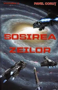 Sosirea zeilor - Paperback brosat - Pavel Coruț