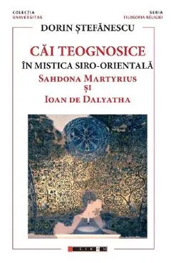 Cai teognostice in mistica siro-orientala