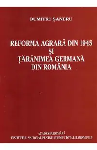 eBook Reforma agrara din 1945 si taranimea germana din Romania