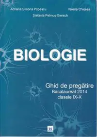 Biologie - Ghid de pregătire - Bacalaureat