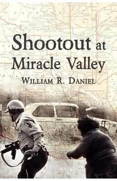 Shootout at Miracle Valley
