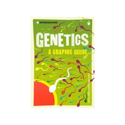 Introducing Genetics A Graphic Guide