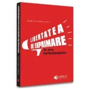 Libertatea de exprimare in era turbulentelor