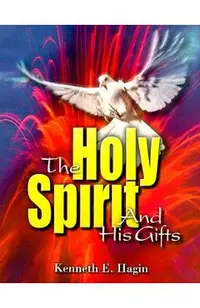 The Holy Spirit and His Gifts