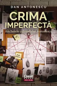 Crima imperfectă - Paperback brosat - Dan Antonescu