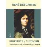Dioptrica si Meteorii. Eseuri la Discurs despre metoda