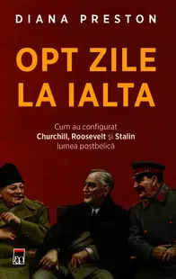 Opt zile la Ialta - Paperback brosat - Diana Preston