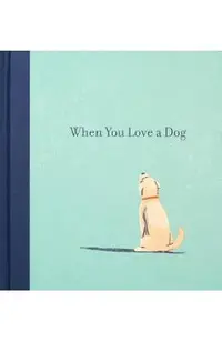 When You Love a Dog