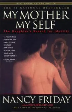 My Mother/My Self: The Daughter's Search for Identity