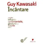 Incantare. Arta de a influenta sentimentele, gandurile si actiunile celorlalti
