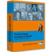 Filosofia dreptului sau Dreptul ca filosofie. Editia a 3-a, revazuta si adaugita