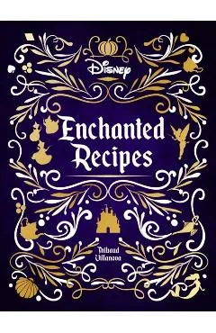 Disney Enchanted Recipes Cookbook