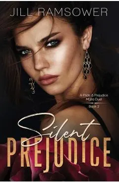 Silent Prejudice: A Pride and Prejudice Mafia Duet, Book 2