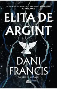 Elita de Argint. Seria Elita de Argint Vol.1
