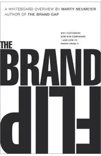 The Brand Flip: Why Customers Now Run Companies and How to Profit from It