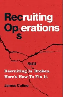 RecOps: Recruiting Is (Still) Broken. Here's How to Fix It.