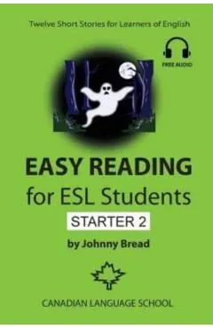 Easy Reading for ESL Students - Starter 2: Twelve Short Stories for Learners of English
