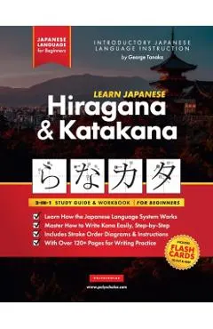 Learn Japanese for Beginners - The Hiragana and Katakana Workbook: The Easy, Step-by-Step Study Guide and Writing Practice Book: Best Way to Learn Jap