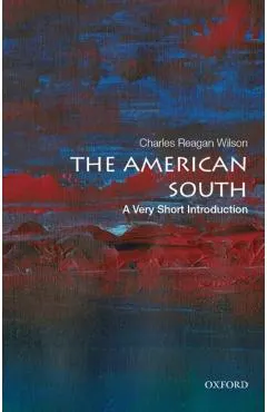 The American South: A Very Short Introduction