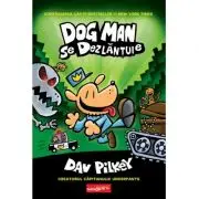 Dog Man 2. Dog Man se dezlantuie