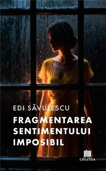 Fragmentarea sentimentului imposibil - Paperback brosat - Edi Săvulescu