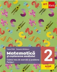 Matematică și explorarea mediului. Caietul meu de exerciții și probleme. Clasa a II-a. Partea I - Paperback - Tudora Piţilă, Cleopatra Mihăilescu
