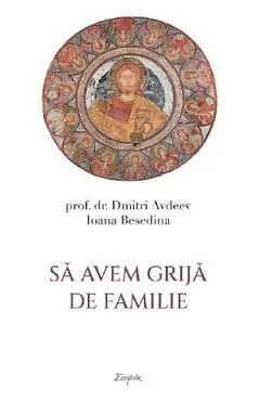 Sa avem grija de familie