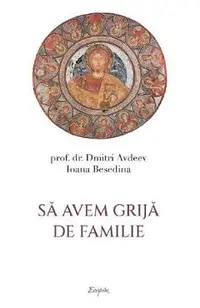 Sa avem grija de familie