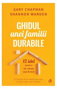 Ghidul unei familii durabile - Paperback brosat - Gary Chapman, Shannon Warden