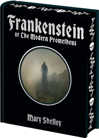 Frankenstein: Or The Modern Prometheus (Arcturus Decorative Classics)