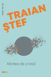 Mintea de cristal - Paperback - Traian Ștef