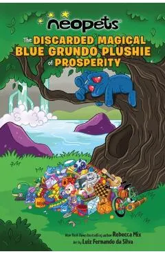 Neopets: The Discarded Magical Blue Grundo Plushie of Prosperity: Volume 2