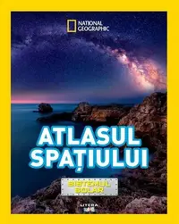 National Geographic Kids. Atlasul spațiului. Sistemul solar - Paperback - National Geographic