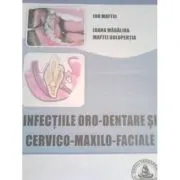 Infectiile oro-dentare si cervico-maxilo-faciale