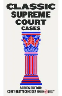 Classic Supreme Court Cases