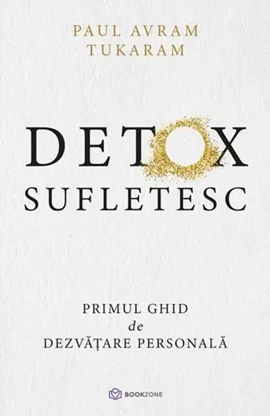 Detox Sufletesc - Paperback brosat - Paul Avram Tukaram