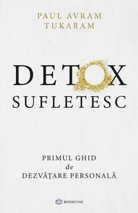 Detox Sufletesc - Paperback brosat - Paul Avram Tukaram