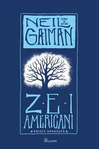 Zei americani. Ediția adnotată - Hardcover - Neil Gaiman