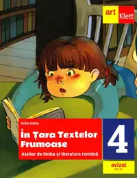 In Tara textelor Frumoase. Atelier de limba si literatura romana