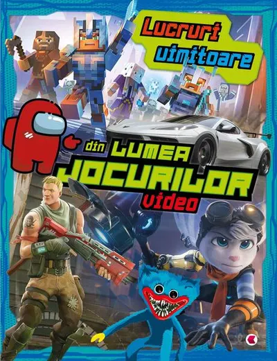 Lucruri uimitoare din lumea jocurilor video - Paperback brosat