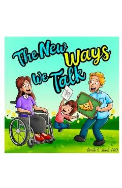 The New Ways We Talk: A Story about a Parent's Aphasia for Young Children